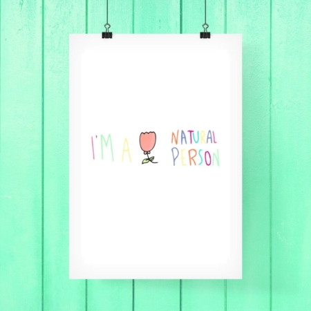 I’M A NATURAL PERSON #PRINTABLE